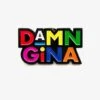 Damn Gina (Enamel Pin)(Damn Gina Enamel Pin 1) -Bold Threads IMG 3053 3 60060d74 db89 4ca5 8c54 38f097da7f74