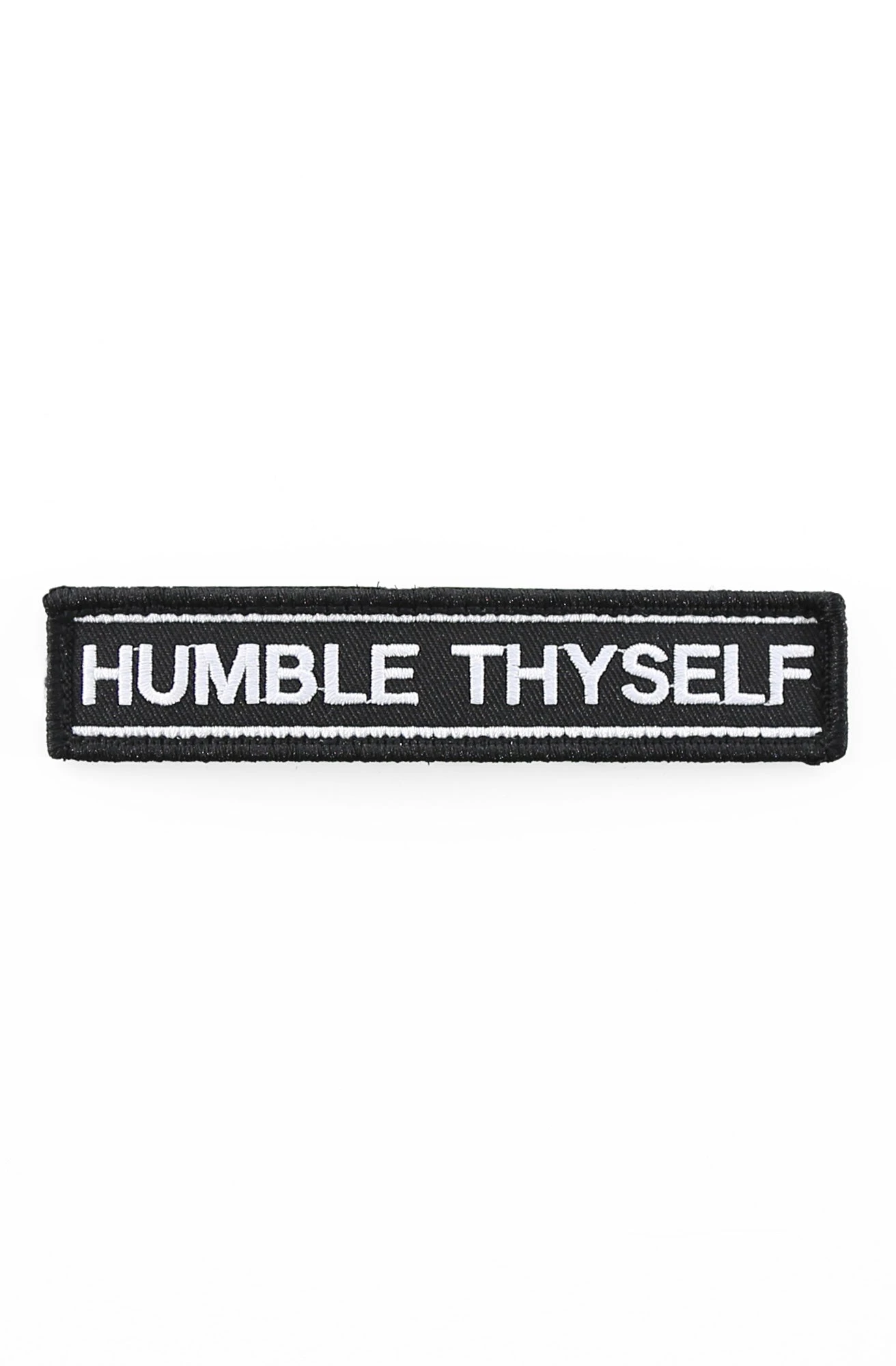 Humble Thyself (Velcro Patch 1" X 5")(Humble Thyself Velcro Patch 1 X 5) 3 Humble Thyself (Velcro Patch 1" X 5")(Humble Thyself Velcro Patch 1 X 5)