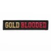 Gold Blooded (Black Velcro Patch 1" X 5")(Gold Blooded Velcro Patch 1 X 5) -Bold Threads Zoom df8bf57b be32 46d6 b4ae 17fb912b45e4
